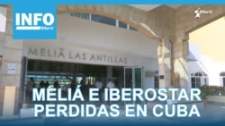 Info Martí | Perdidas en Cuba: Meliá e Iberostar